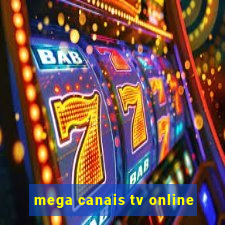 mega canais tv online